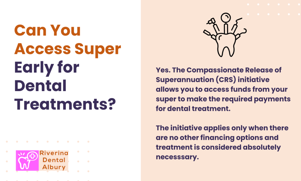 Can you access super fund early for dental treatment?