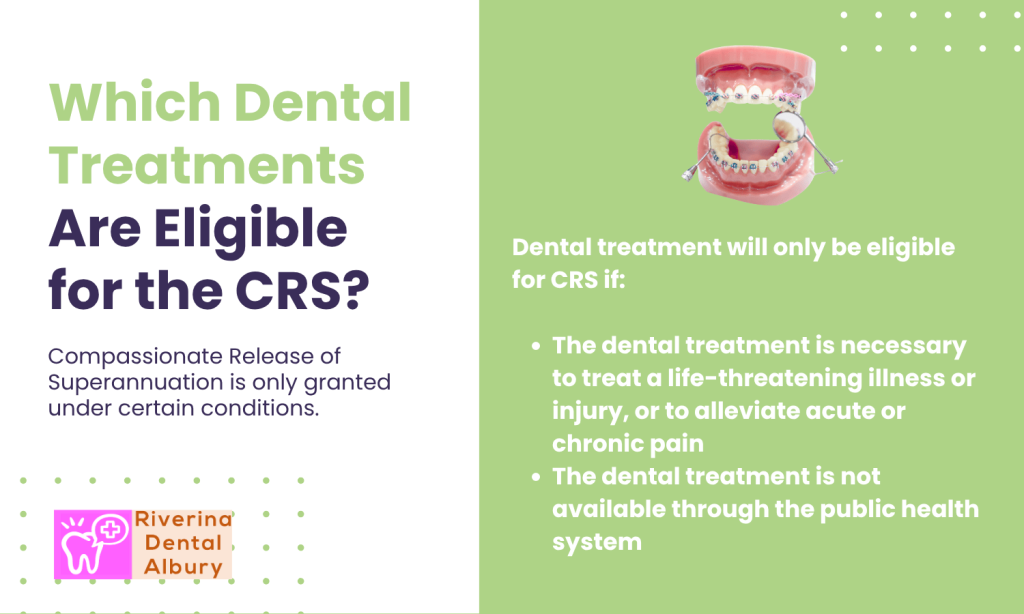 Which dental treatments are eligible for the CRS?